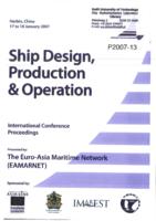 Proceedings of the International Conference Ship Design, Production & Operation, Harbin, China, 17-18 January 2007, Presented by: The Euro-Asia Maritime Network, EAMARNET (summary)