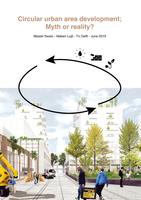 Circular urban area development; Myth or reality?