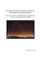 An airborne human machine interface for 4D-trajectory based operations - A study of needs for the A30X HMI in the ATM target concept of 2020 described by SESAR
