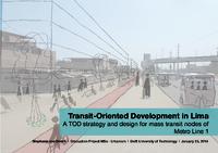 Transit-Oriented Development in Lima: A TOD strategy and design for mass transit nodes of Metro Line 1