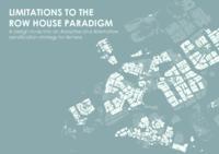 Limitations to the Row House Paradigm