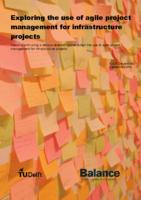 Exploring the use of agile project management for infrastructure projects