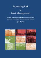 Processing Risk In Asset Management: Exploring The Boundaries Of Risk Based Optimization Under Uncertainty For An Energy Infrastructure Asset Manager