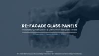 RE-FACADE GLASS PANELS: made by Construction & Demolition Recycled Glass