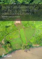 Impact Assessment of the Partial Closure of the Ham Luong Estuary