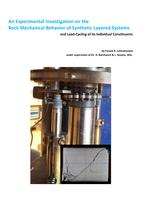 An Experimental Investigation on the Rock Mechanical Behavior of Synthetic Layered Systems and Load-Cycling of its Individual Constituents