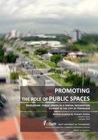 Promoting the role of public spaces - developing public spaces as a spatial integration element in the city of Fortaleza