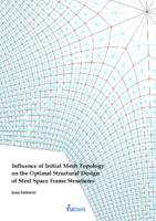 Influence of Initial Mesh Topology on the Optimal Structural Design of Steel Space Frame Structures