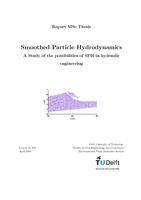 Smoothed Particle Hydrodynamics. A Study of the possibilities of SPH in hydraulic engineering