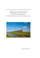 Algorithms for Scheduling of Train Maintenance