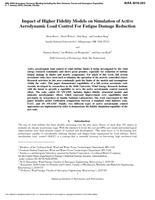 Impact of Higher Fidelity Models on Simulation of Active Aerodynamic Load Control For Fatigue Damage Reduction