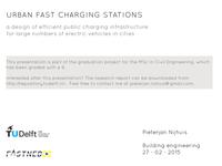 Urban fast charging stations: A design of efficient public charging infrastructure for large numbers of electric vehicles in cities