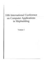 Proceedings of the 10th International Conference on Computer Applications in Shipbuilding, 7-11 June 1999, Massachusetts Institute of Technology, Cambridge, USA, Volume 1, ISBN: 1-56172-024-0 (summary)