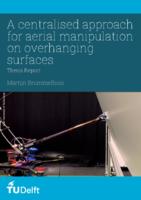 A Centralised Approach to Aerial Manipulation on Overhanging Surfaces