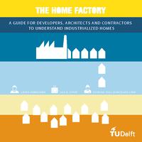 The home factory - A guide for developers, architects and contractors to understand industrialized homes