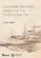 Sustainable alternative designs for the Tongzhou Bay Port
