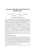 Autonomous Scheduling with Unbounded and Bounded Agents (extended abstract)